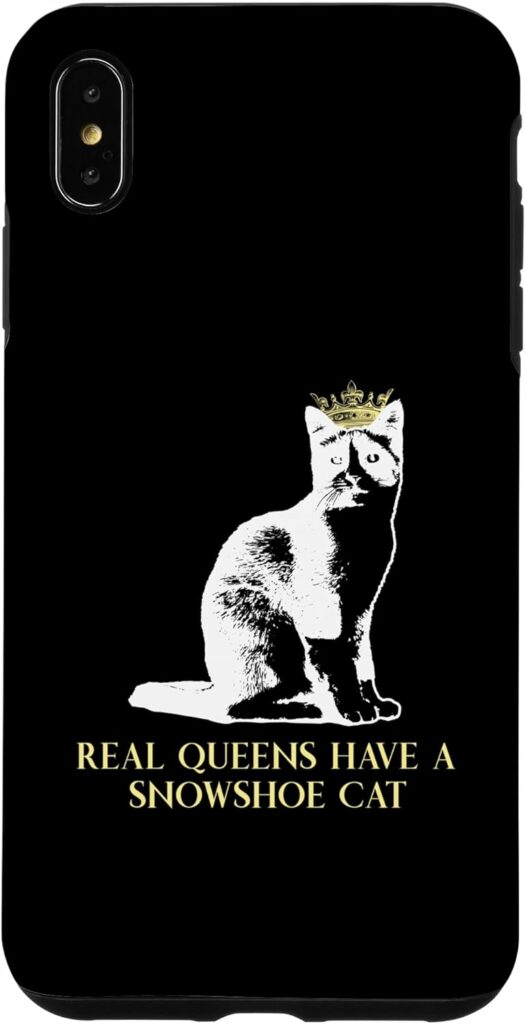 iPhone XS Max Real Queens Have A Cat Mother - Snowshoe Cat Mom Case
